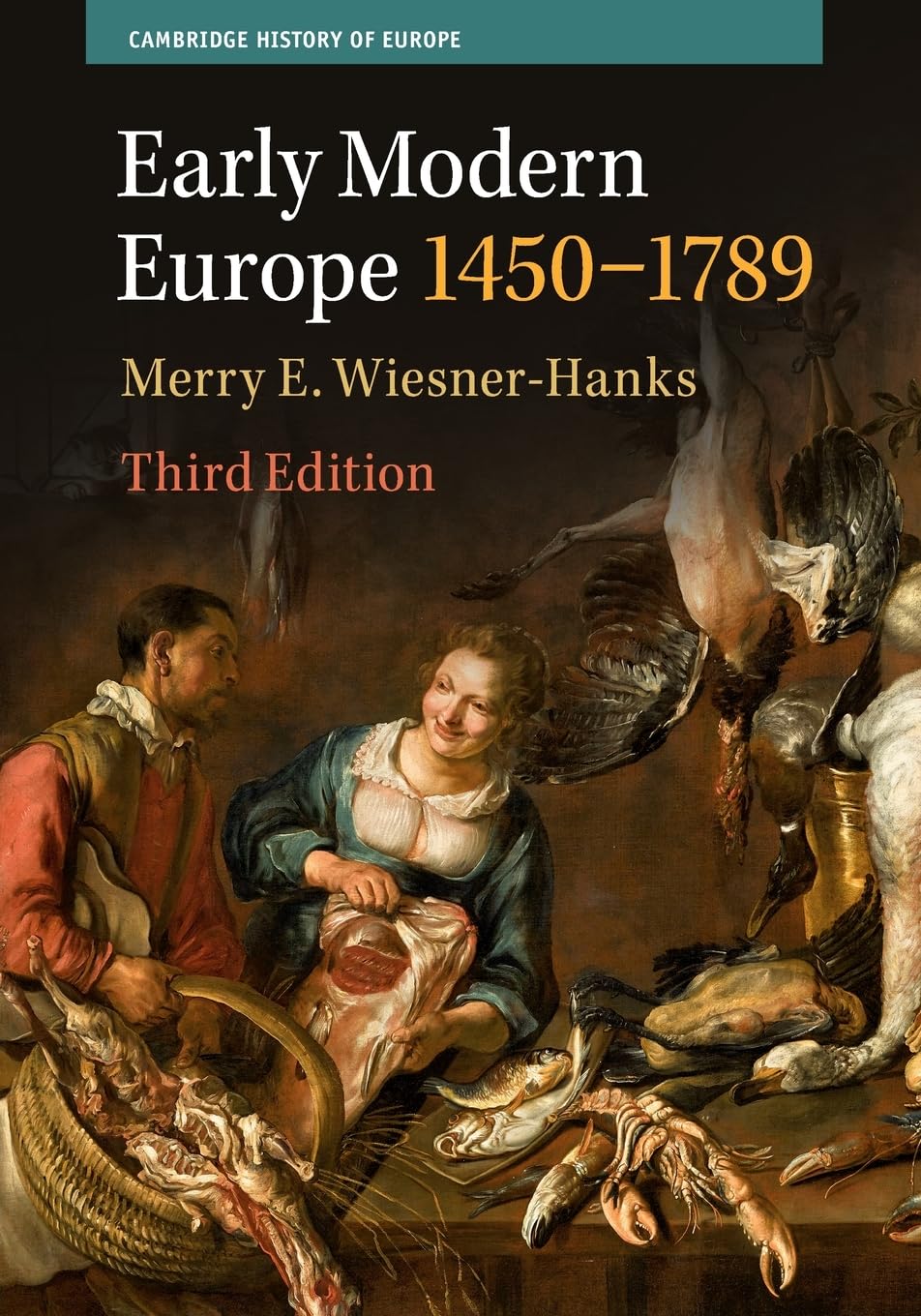 Early Modern Europe, 1450–1789: Wiesner-Hanks, Merry E